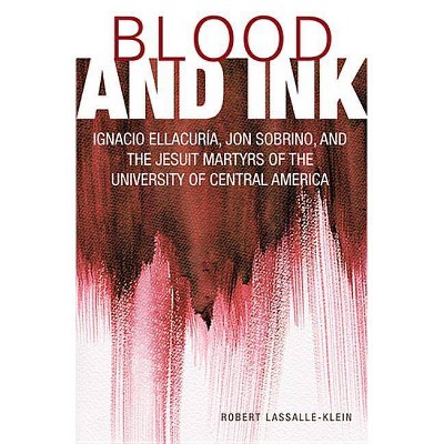 Blood and Ink - by  Robert Lassalle-Klein (Paperback)