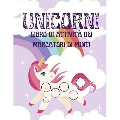 Unicorni Segnapunti libro di attività per bambini - by  Julia Denise (Paperback)