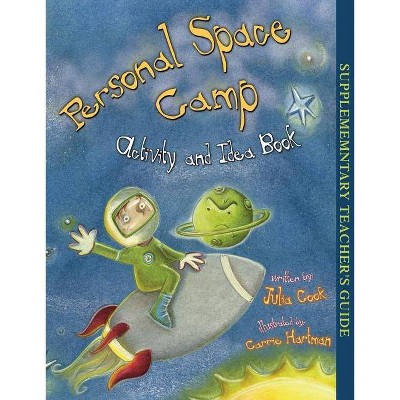 Personal Space Camp Activity and Idea Book - by  Julia Cook (Paperback)