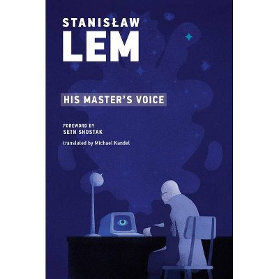 His Master's Voice - (Mit Press) by  Stanislaw Lem (Paperback)