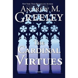 The Cardinal Virtues - by  Andrew M Greeley (Paperback) - 1 of 1