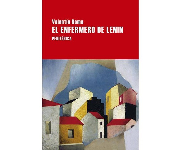 El Enfermero de Lenin - by  Valentin Roma (Paperback)