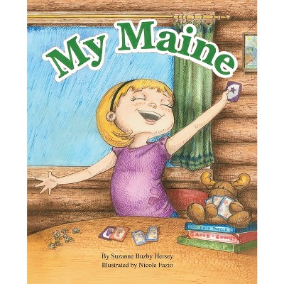 My Maine - 2nd Edition by  Suzanne Buzby Hersey (Hardcover)