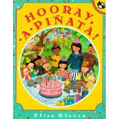 Hooray, a Pinata! - (Picture Puffin Books) by  Elisa Kleven (Paperback)