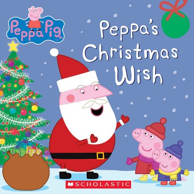 Peppa's Christmas Wish (peppa Pig) - By Scholastic (paperback) : Target