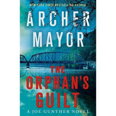 The Orphan's Guilt - (Joe Gunther) by  Archer Mayor (Hardcover)