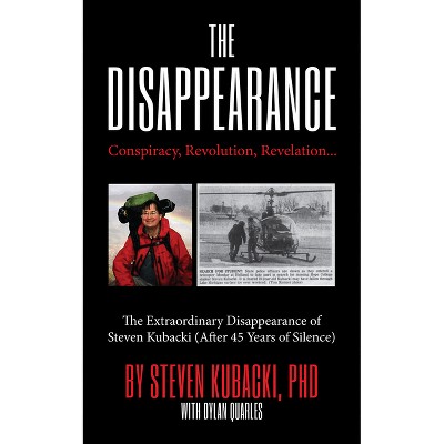 The Disappearance - by  Steven Kubacki (Hardcover)