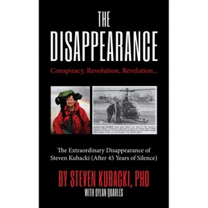 The Disappearance - by  Steven Kubacki (Hardcover) - 1 of 1