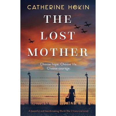 The Lost Mother - by  Catherine Hokin (Paperback)