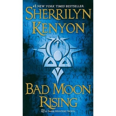 Bad Moon Rising - (Dark-Hunter Novels) by  Sherrilyn Kenyon (Paperback)