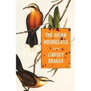 The Avian Hourglass - by  Lindsey Drager (Paperback) - 1 of 1
