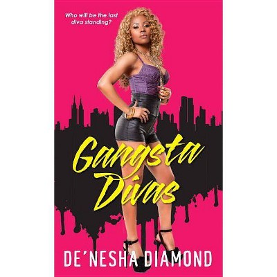 Gangsta Divas - by  De'nesha Diamond (Paperback)