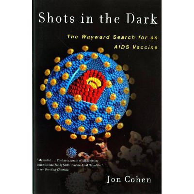 Shots in the Dark - by  Jon Cohen (Paperback)