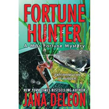 Fortune Hunter - (Miss Fortune Mysteries) by  Jana DeLeon (Paperback)