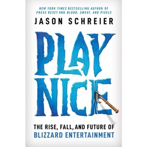 Play Nice - by Jason Schreier - 1 of 1