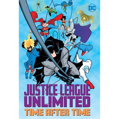 Justice League Unlimited: Time After Time - by  Various (Paperback)