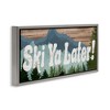 Stupell Industries Ski Ya Later Sports Pun Rustic Mountain Forest, 31" x 14" - 3 of 4