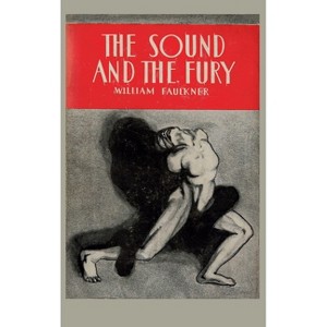 The Sound and the Fury - by  William Faulkner (Hardcover) - 1 of 1