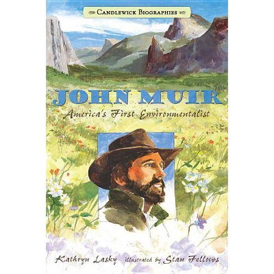 John Muir - (Candlewick Biographies) by  Kathryn Lasky (Paperback)