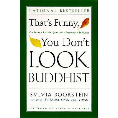 That's Funny, You Don't Look Buddhist - (Philosophies, and Movements; 11) by  Sylvia Boorstein (Paperback)