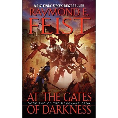 At the Gates of Darkness - (Demonwar Saga) by  Raymond E Feist (Paperback)