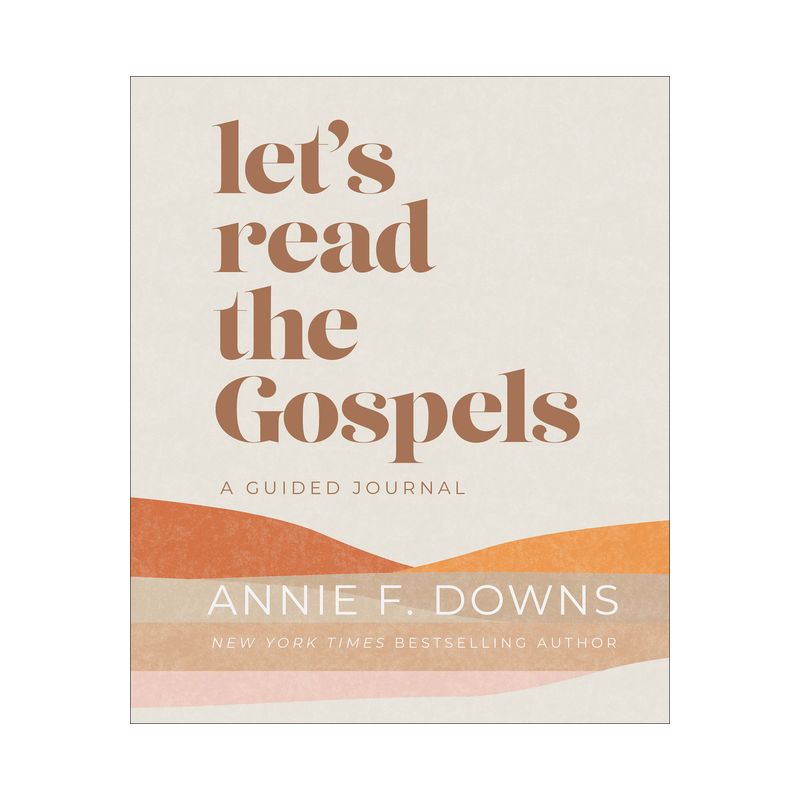 Let&#39;s Read the Gospels - by  Annie F Downs (Hardcover), 1 of 2