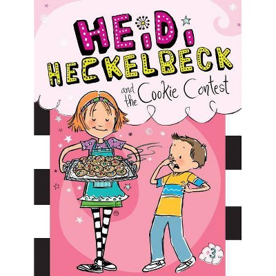 Heidi Heckelbeck and the Cookie Contest, 3 - by  Wanda Coven (Hardcover)