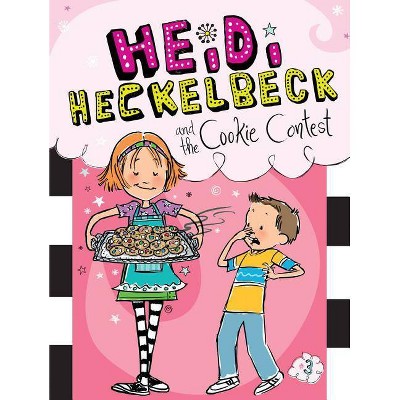 Heidi Heckelbeck and the Cookie Contest, 3 - by  Wanda Coven (Hardcover)