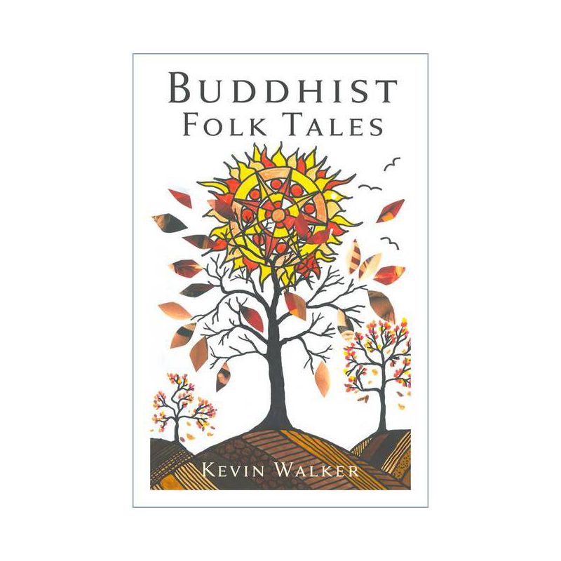 Buddhist Folk Tales - by  Kevin Walker (Paperback), 1 of 2