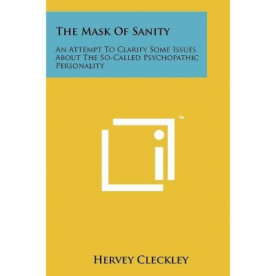 The Mask of Sanity - 3rd Edition by  Hervey Cleckley (Paperback)