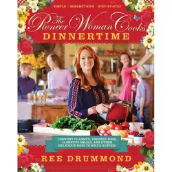 The Pioneer Woman Cooks: Dinnertime (Hardcover) by Ree Drummond