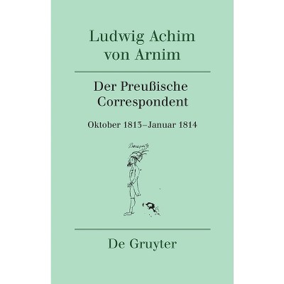 Der Preußische Correspondent - by  Roswitha Burwick & Jürgen Knaack & Renate Moering (Hardcover)