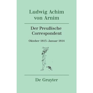 Der Preußische Correspondent - by  Roswitha Burwick & Jürgen Knaack & Renate Moering (Hardcover) - 1 of 1