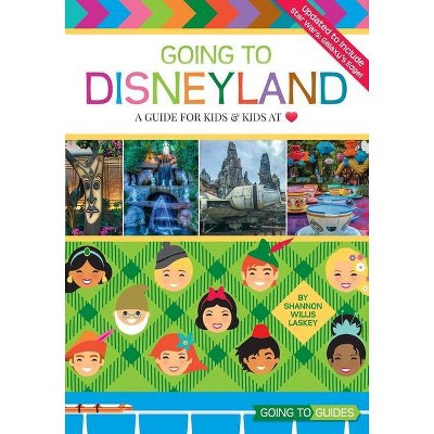 Going to Disneyland - 2nd Edition by  Shannon Willis Laskey (Paperback)