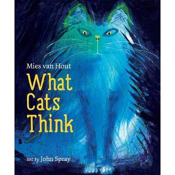 What Cats Think - by  John Spray (Hardcover)