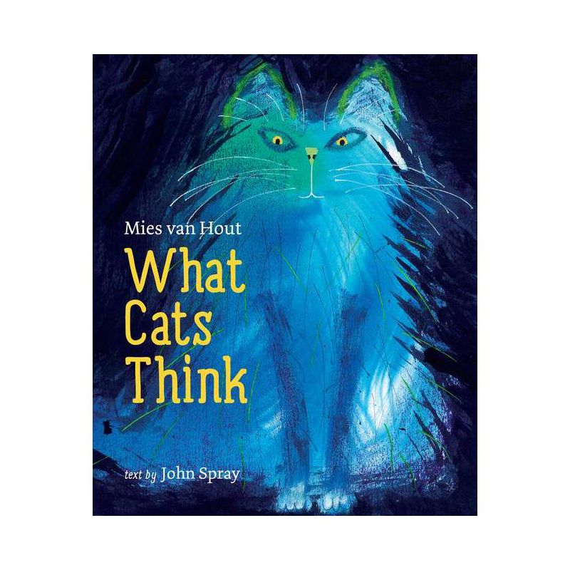 What Cats Think - by  John Spray (Hardcover), 1 of 2