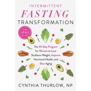 Intermittent Fasting Transformation - by  Cynthia Thurlow (Paperback) - 1 of 1