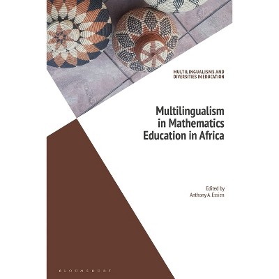 Multilingualism in Mathematics Education in Africa - (Multilingualisms and Diversities in Education) (Hardcover)