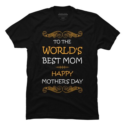 Men's Design By Humans Happy Mother's Day World's Best Mom By tmsarts T-Shirt
