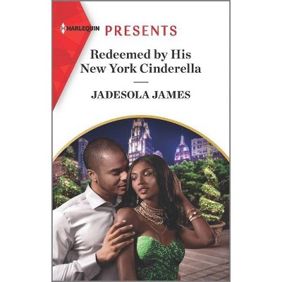 Redeemed by His New York Cinderella - by  Jadesola James (Paperback)