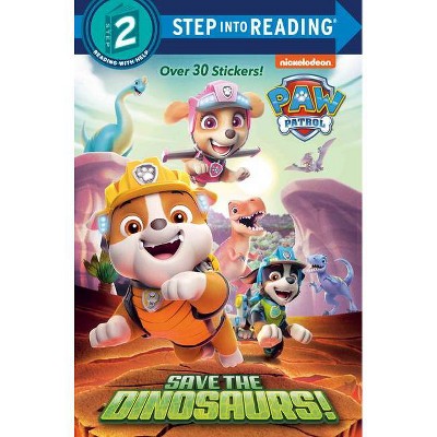 Save the Dinosaurs! (Paw Patrol) - (Step Into Reading) by  Tex Huntley (Paperback)