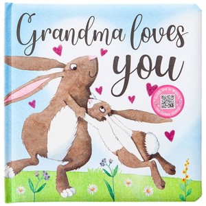 Grandma Loves You - by  Broadstreet Publishing Group LLC (Board Book) - 1 of 1