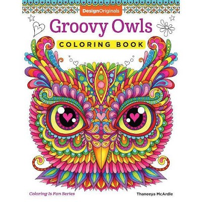 Groovy Owls Coloring Book - (Coloring Is Fun) by  Thaneeya McArdle (Paperback)