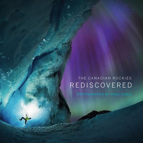 The Canadian Rockies: Rediscovered - (Paperback) - image 1 of 1