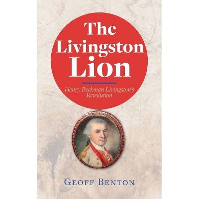 The Livingston Lion - by  Geoff Benton (Paperback)