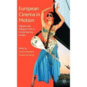European Cinema in Motion - (Palgrave European Film and Media Studies) by  D Berghahn & C Sternberg (Hardcover) - 1 of 1