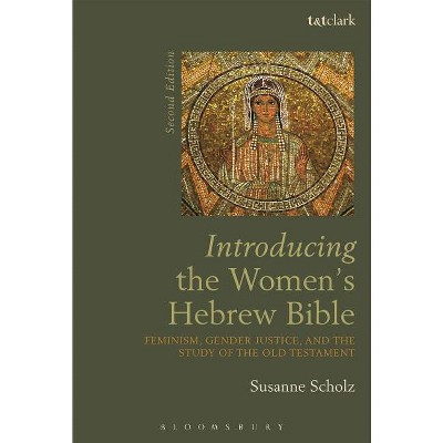 Introducing the Women's Hebrew Bible - (Introductions in Feminist Theology) 2nd Edition by  Susanne Scholz (Hardcover)