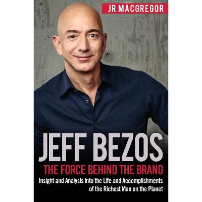 Jeff Bezos - by  Jr MacGregor (Paperback)