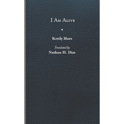 I Am Alive - (Caraf Books) by Kettly Mars