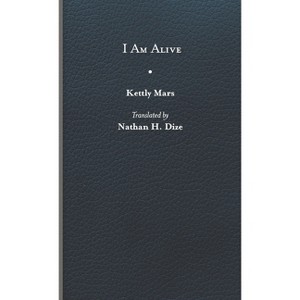 I Am Alive - (Caraf Books) by Kettly Mars - 1 of 1